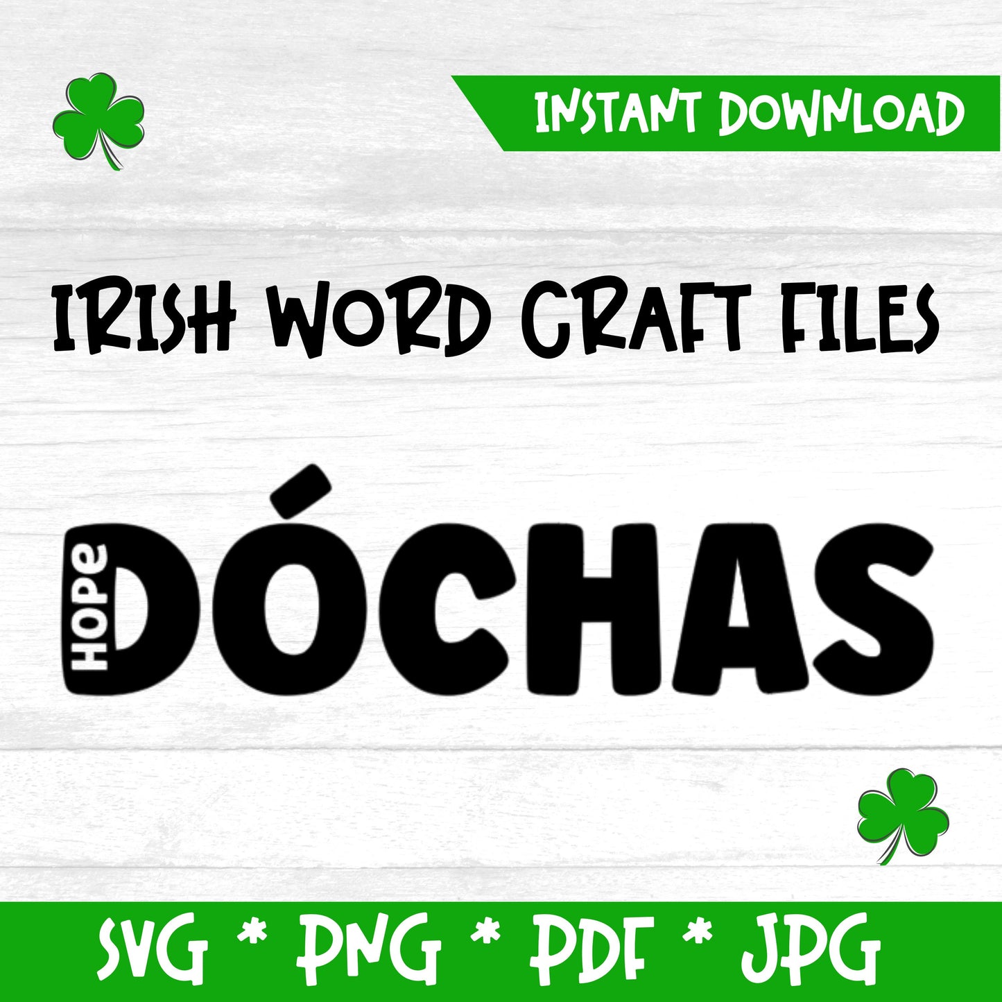 Irish word 'Dóchas' meaning 'Hope' (Digital File) SVG PNG PDF & JPG File