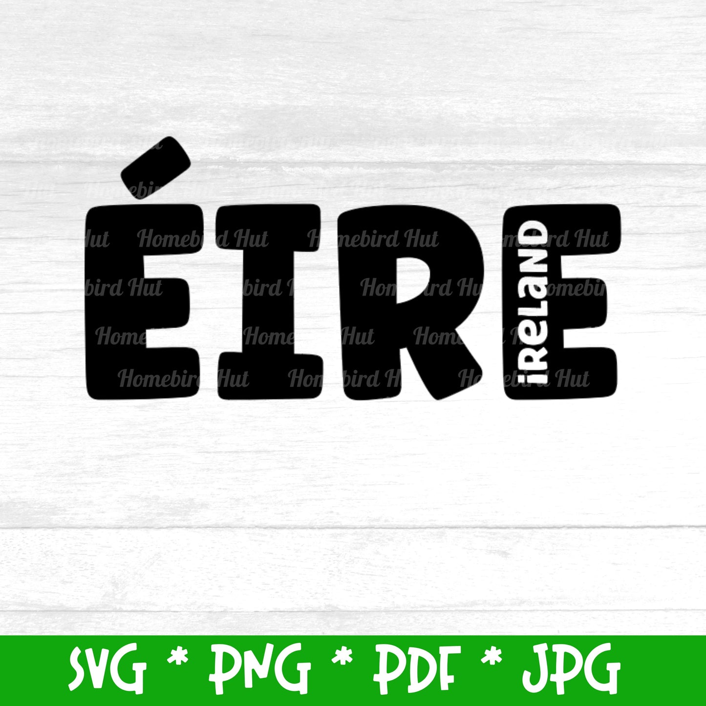 Irish Gaelic word 'Éire' meaning 'Ireland' (Digital File) SVG PNG PDF & JPG File