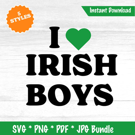 I heart Irish Boys (DIGITAL FILE) SVG PNG PDF & JPG file 5 Designs