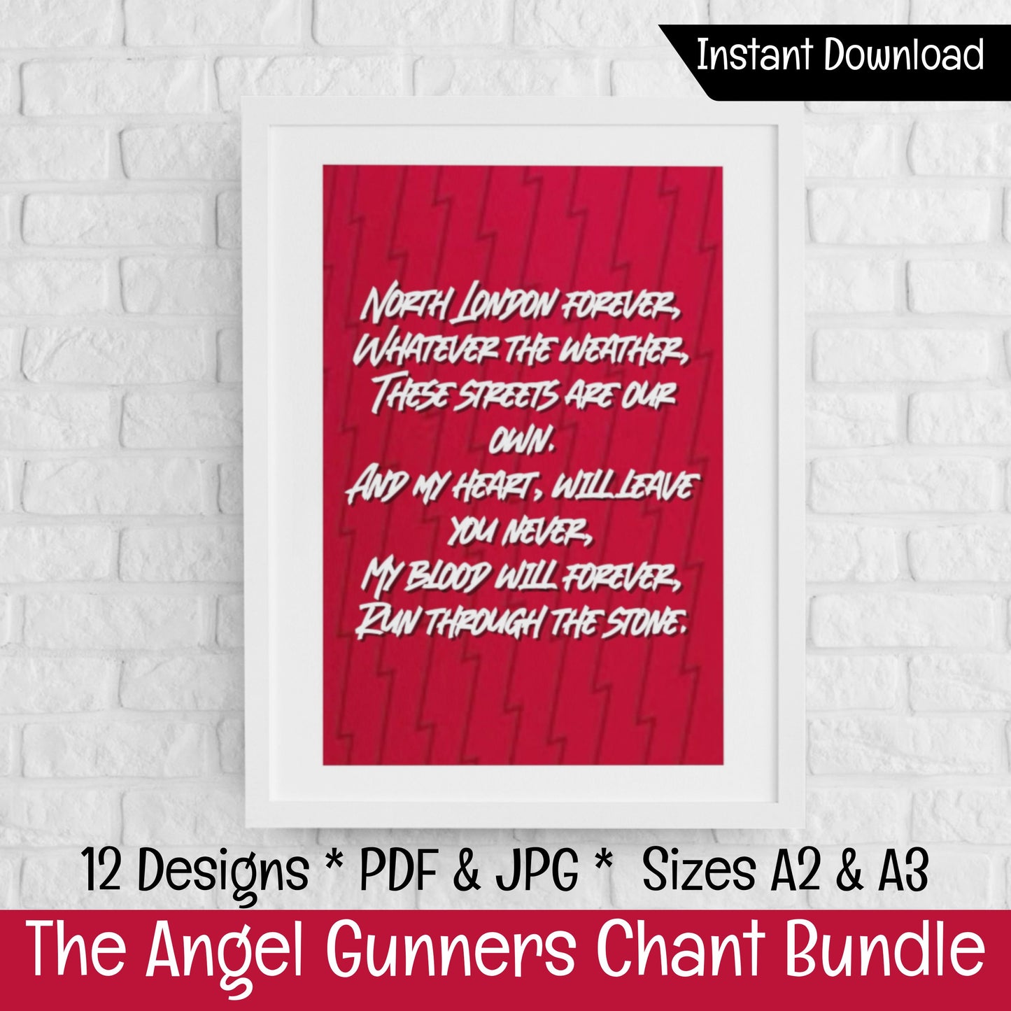 Arsenal Chant North London Forever, Poster Pack (DIGITAL FILES) 12 Designs PDF JPG