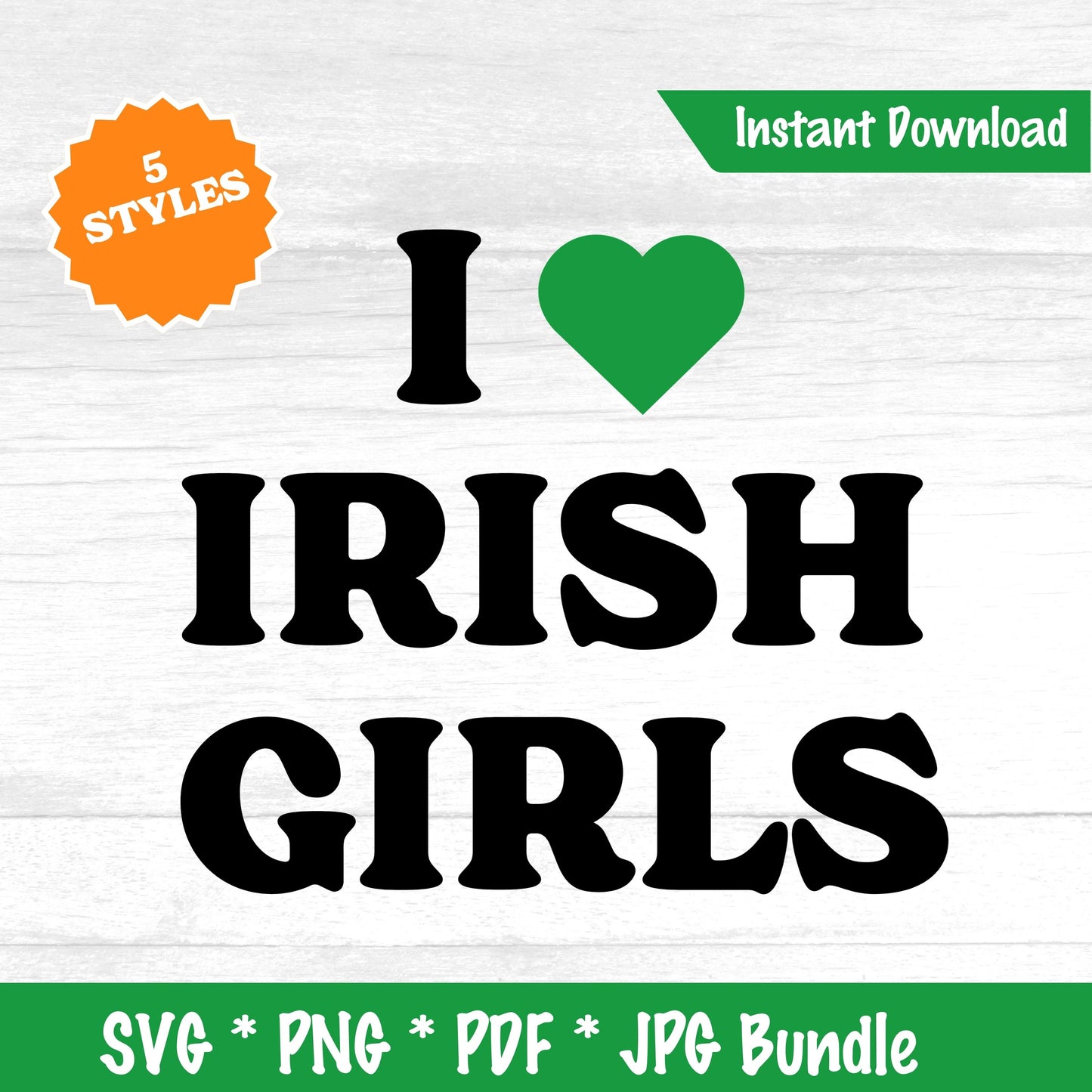 I heart Irish Girls (DIGITAL FILE) SVG PNG PDF & JPG