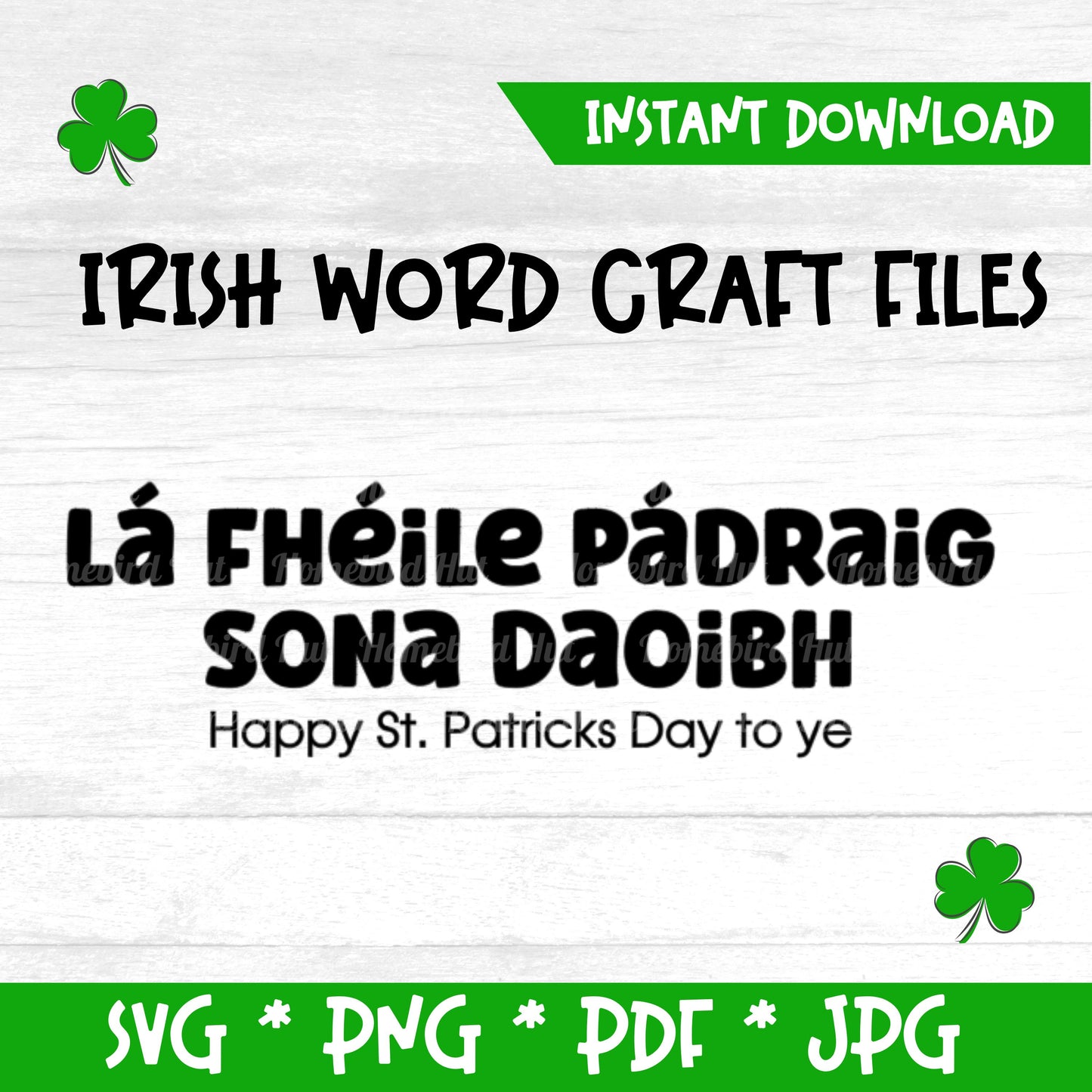 Irish Gaelic phrase  'Lá Fheile Padraig sona Daoibh' meaning 'Happy St Patricks Day to ye' (Digital File) SVG PNG PDF & JPG File