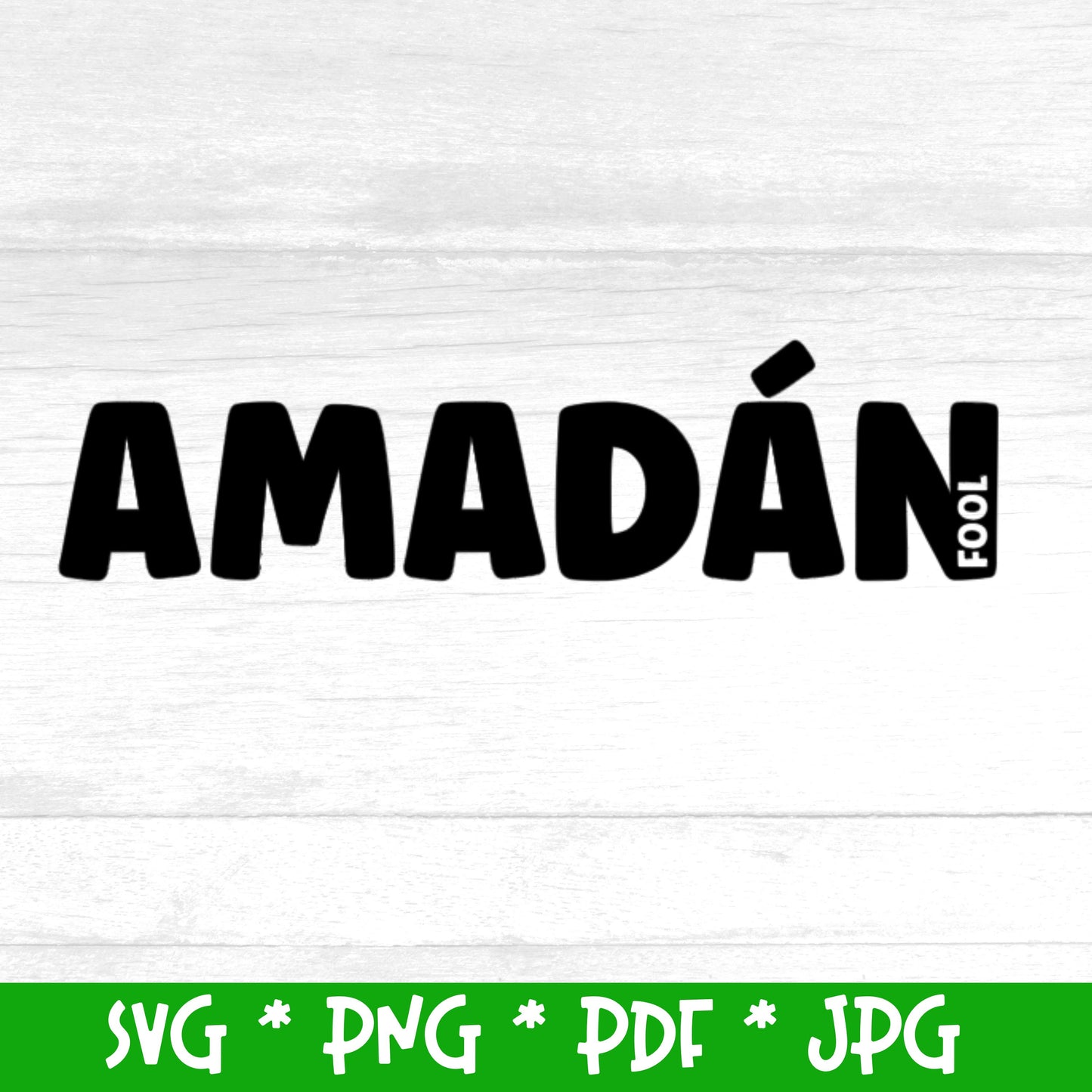 Irish Word 'Amadán' meaning 'Fool' (Digital File) SVG, PNG, PDF & JPG