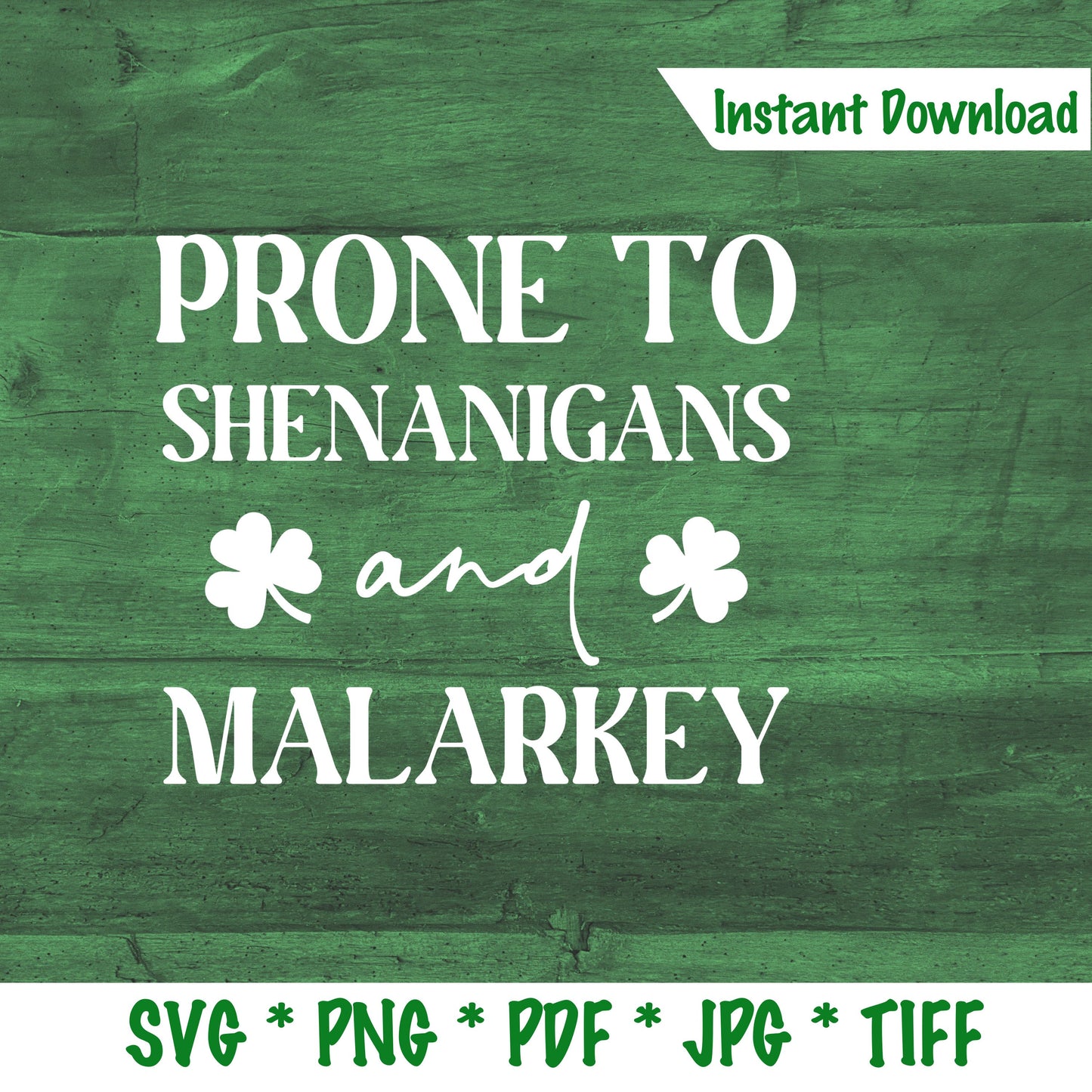 Prone to Shenanigans & Malarkey (DIGITAL FILE) 3 Designs Bundle SVG PNG PDF TIFF & JPG