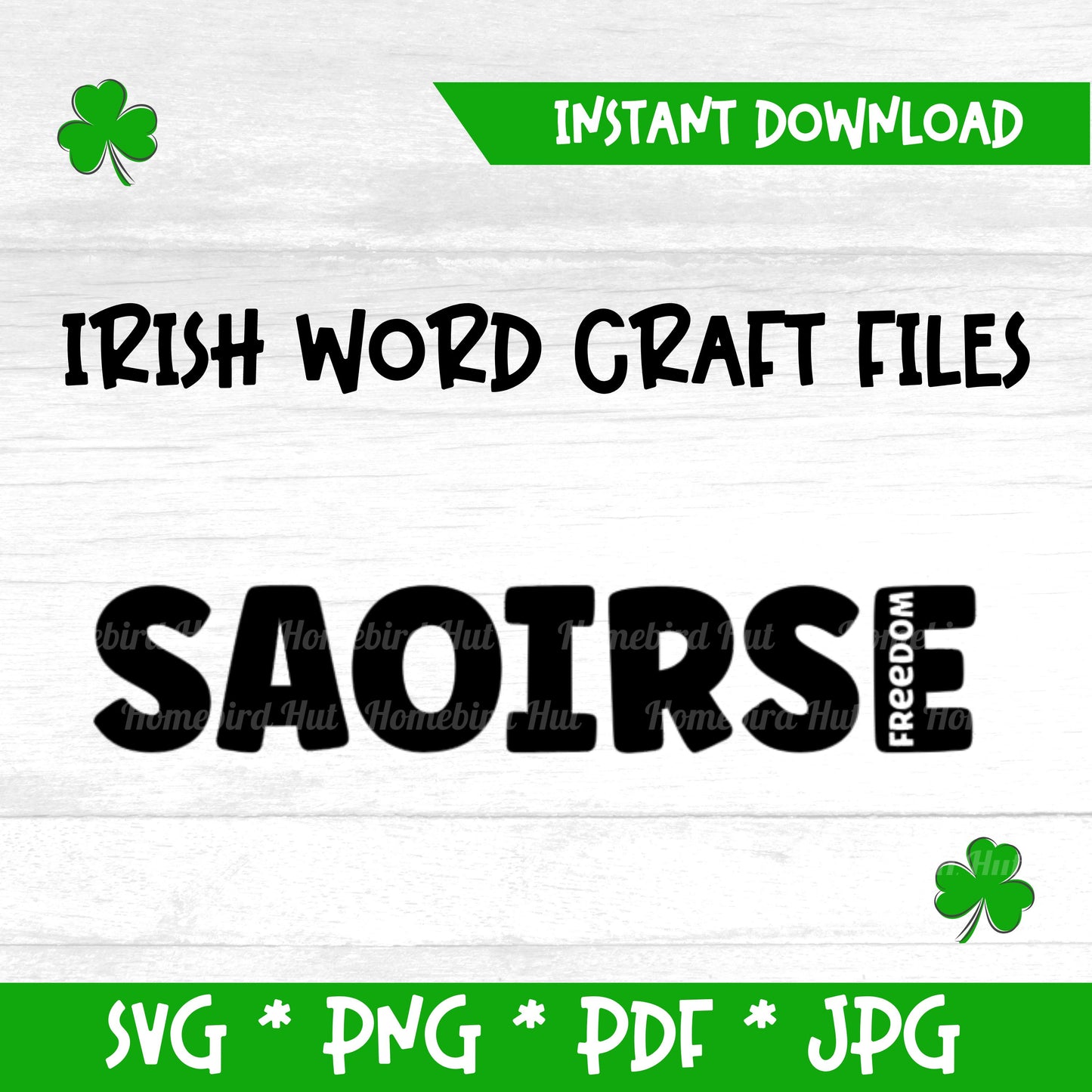 Irish word 'Saoirse' meaning 'Freedom' (Digital File) SVG PNG PDF & JPG File