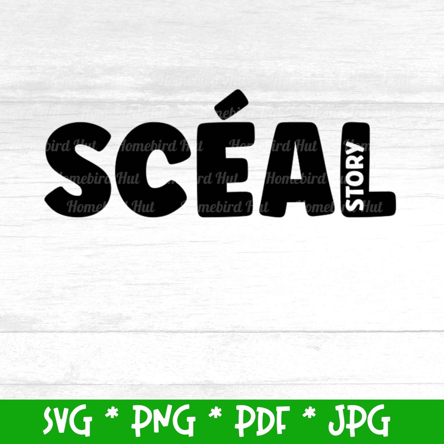 Irish Gaelic word 'Scéal' meaning 'Story' (Digital File) SVG PNG PDF & JPG File