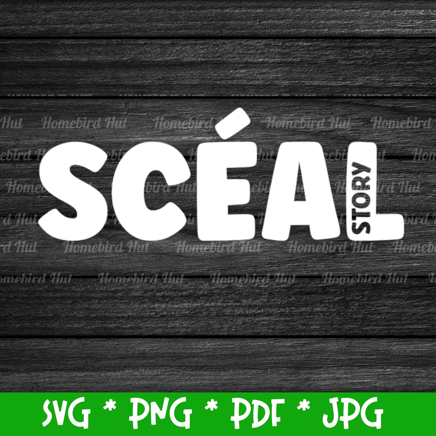 Irish Gaelic word 'Scéal' meaning 'Story' (Digital File) SVG PNG PDF & JPG File