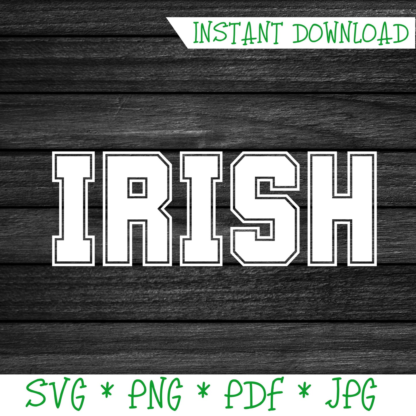 "Irish" Varsity Font (DIGITAL FILE) SVG PNG PDF & JPG