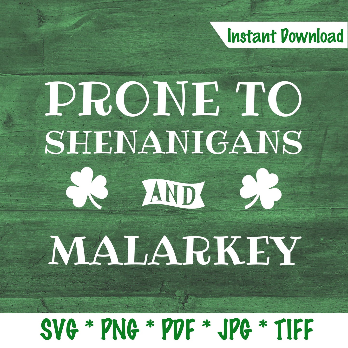 Prone to Shenanigans & Malarkey (DIGITAL FILE) 3 Designs Bundle SVG PNG PDF TIFF & JPG