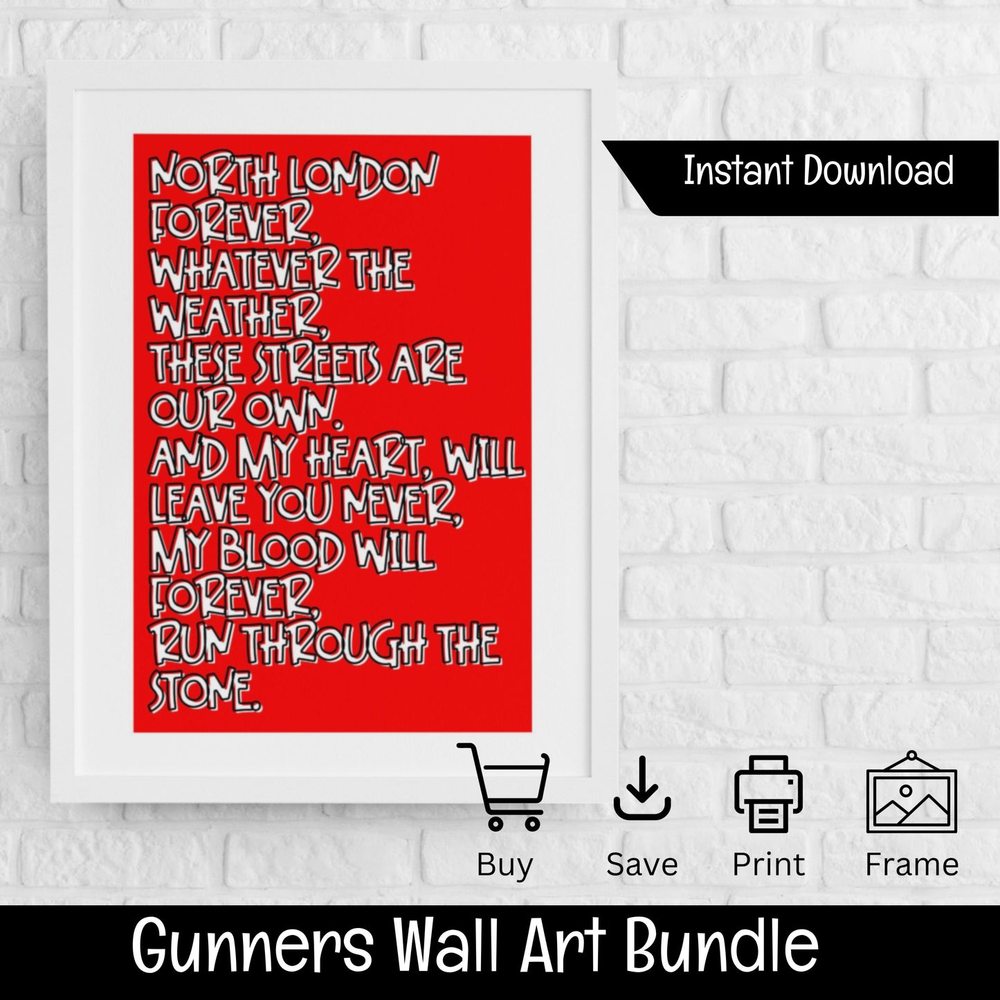 North London Forever Poster (DIGITAL FILE) Arsenal Wall Art Bundle