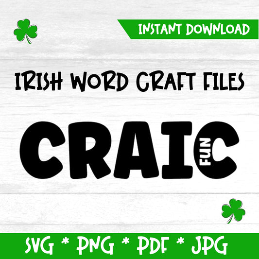 Irish word 'Craic' meaning 'Fun' (Digital File) SVG PNG PDF & JPG File