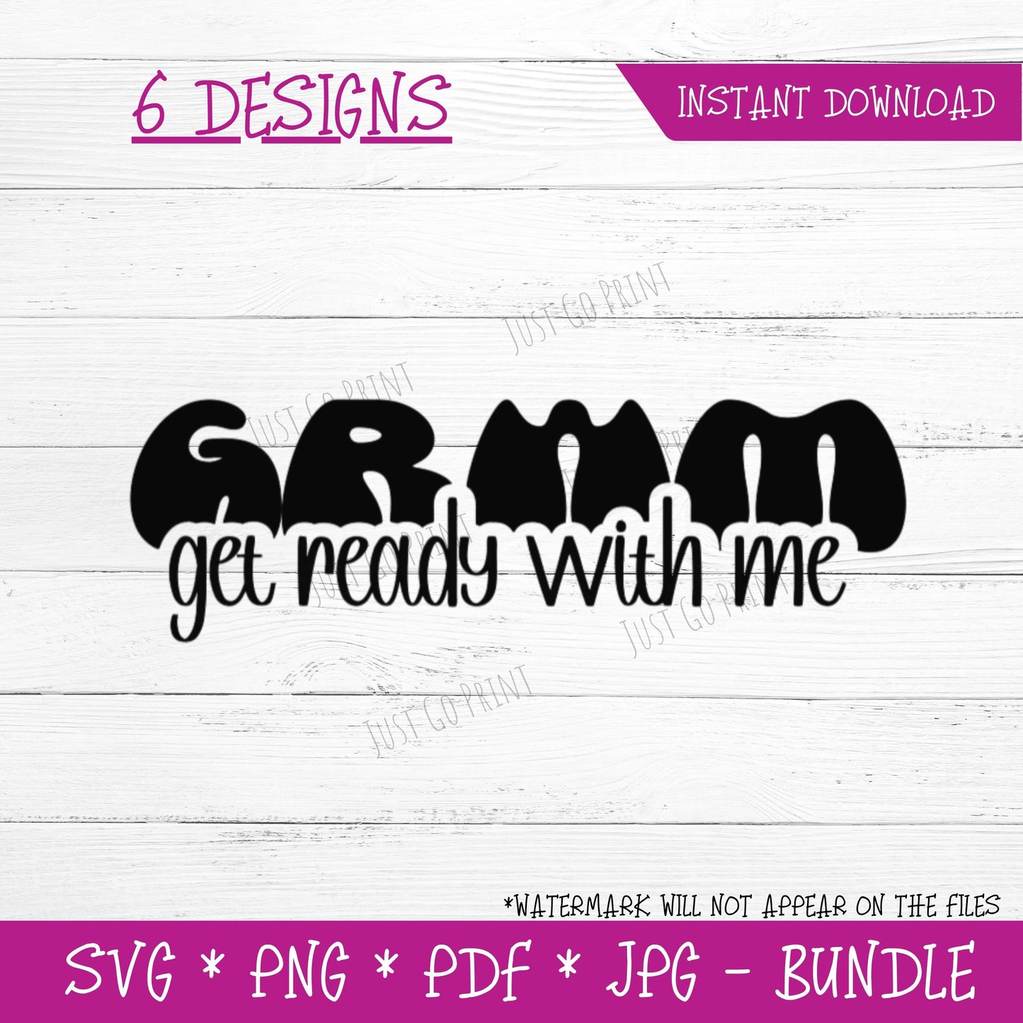 Get Ready With Me (DIGITAL FILE) 6 Design Bundle SVG PNG PDF & JPG