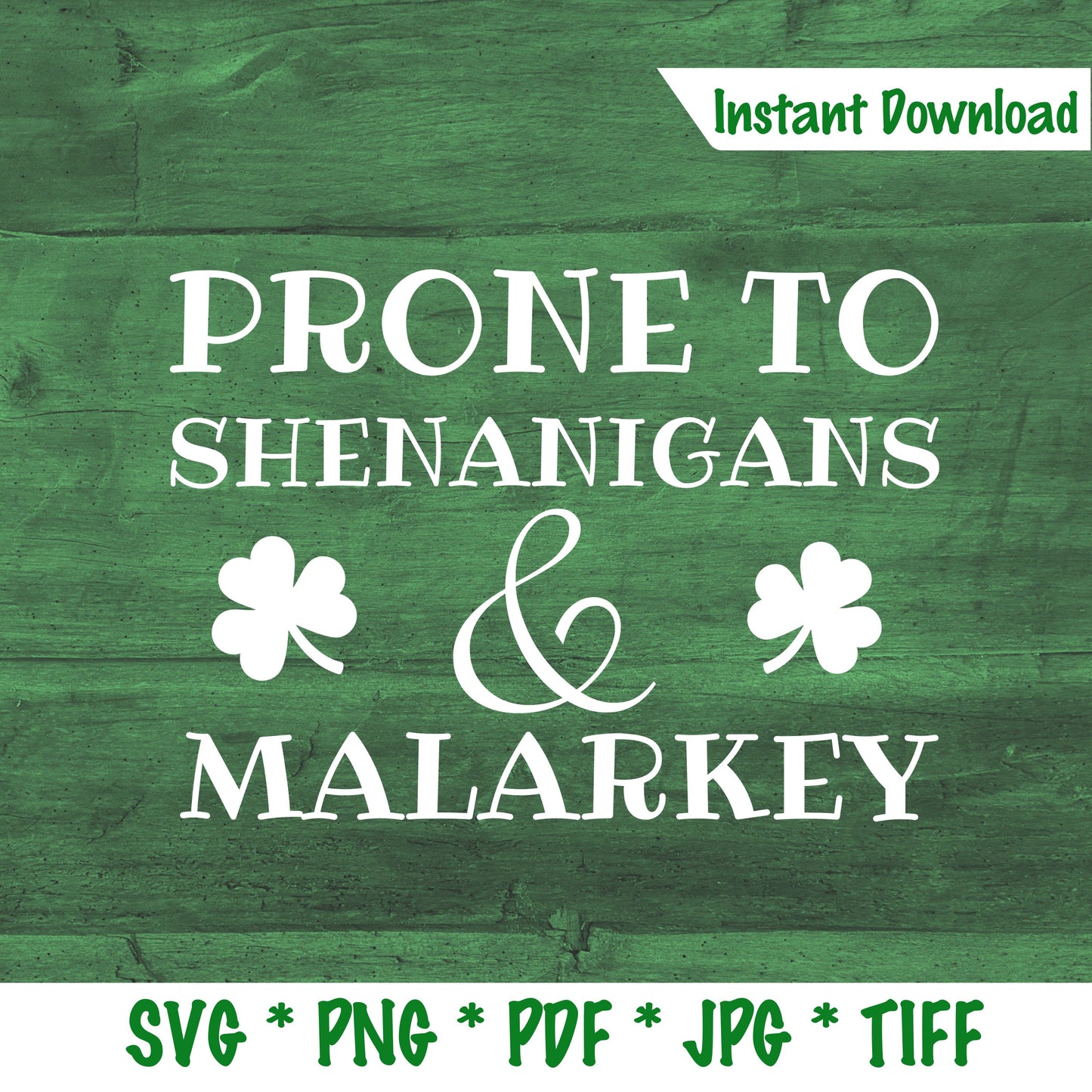 Prone to Shenanigans & Malarkey (DIGITAL FILE) 3 Designs Bundle SVG PNG PDF TIFF & JPG