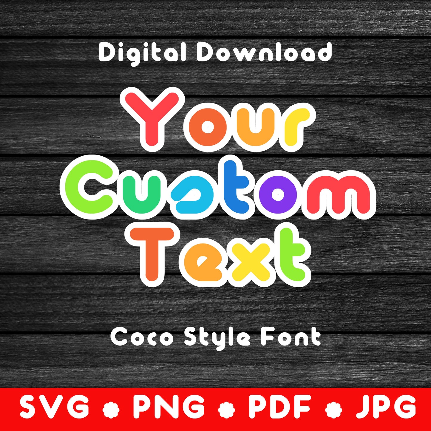 Custom Made Text Cocomelon Style Font PNG SVG (DIGITAL FILES)