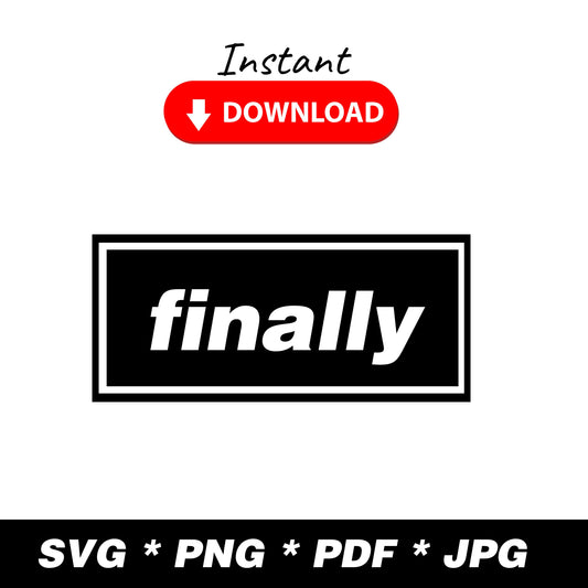 Oasis Themed Instant Digital Download  'finally'